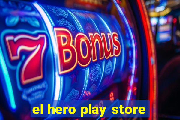 el hero play store